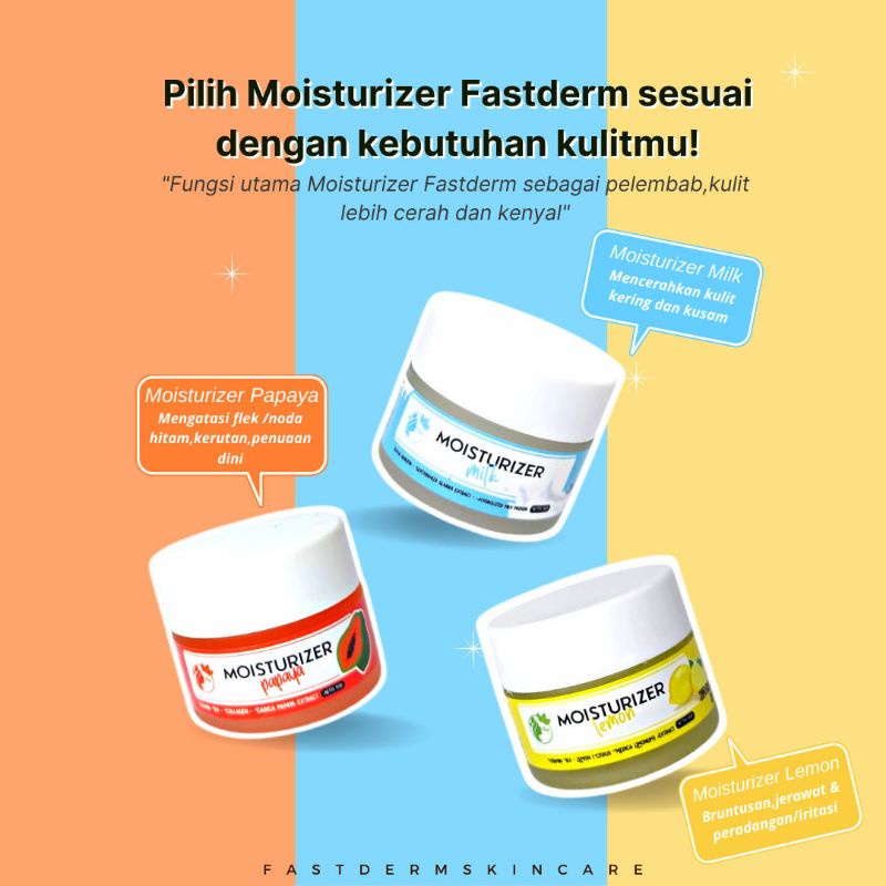 FASTDERM MOISTURIZER / FASTDERM MOISTURIZER PAPAYA / FASTDERM MOISTURIZER LEMON / FASTDERM MOISTURIZ