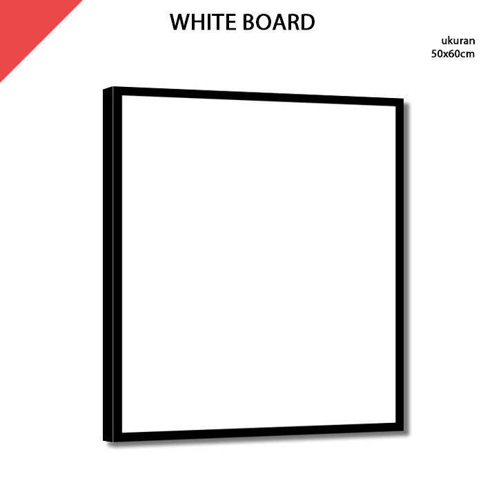 

Papan Tulis Putih White Board 50x60 cm