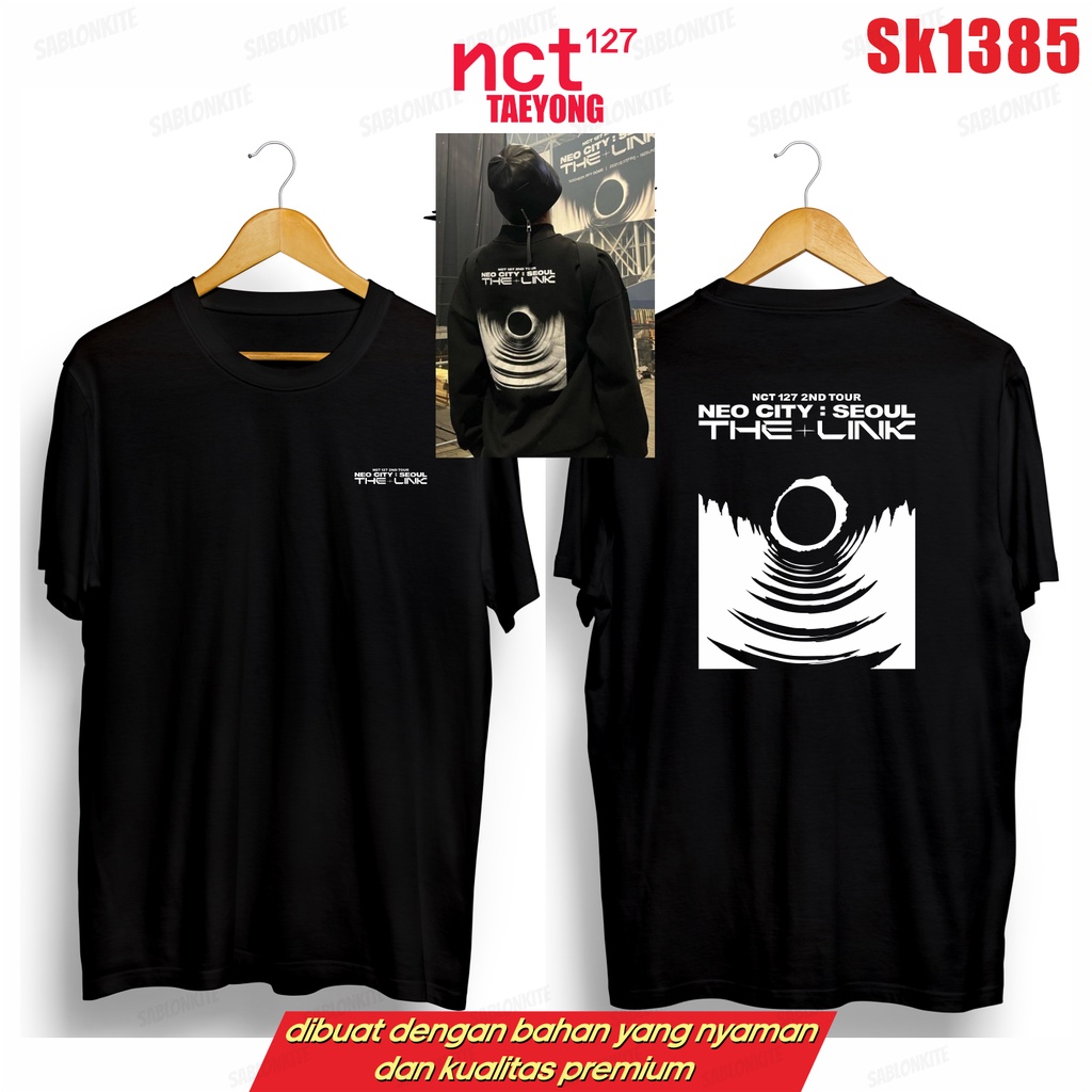 MURAH!!! KAOS NCT 127 THE LINK NEO CITY SEOUL SK1384 UNISEX