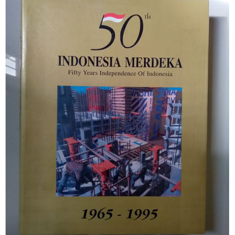 Buku 50 Th Indonesia Merdeka Fifth Years Independence Of Indonesia 1965-1995