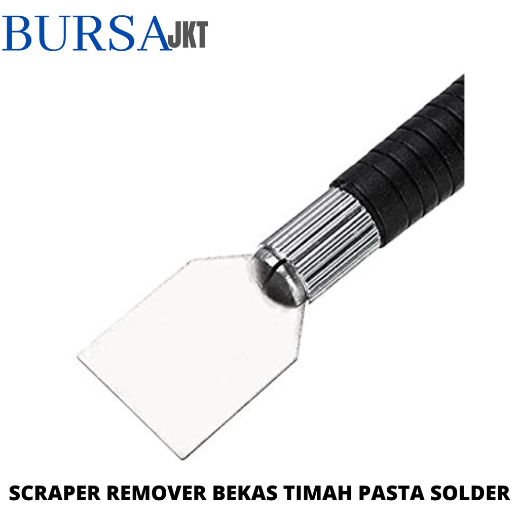 PEMBERSIH PCB SCRAPER GOSOK BEKAS TIMAH LEM PASTA SOLDER BAHAN STAINLESS FLEXIBLE