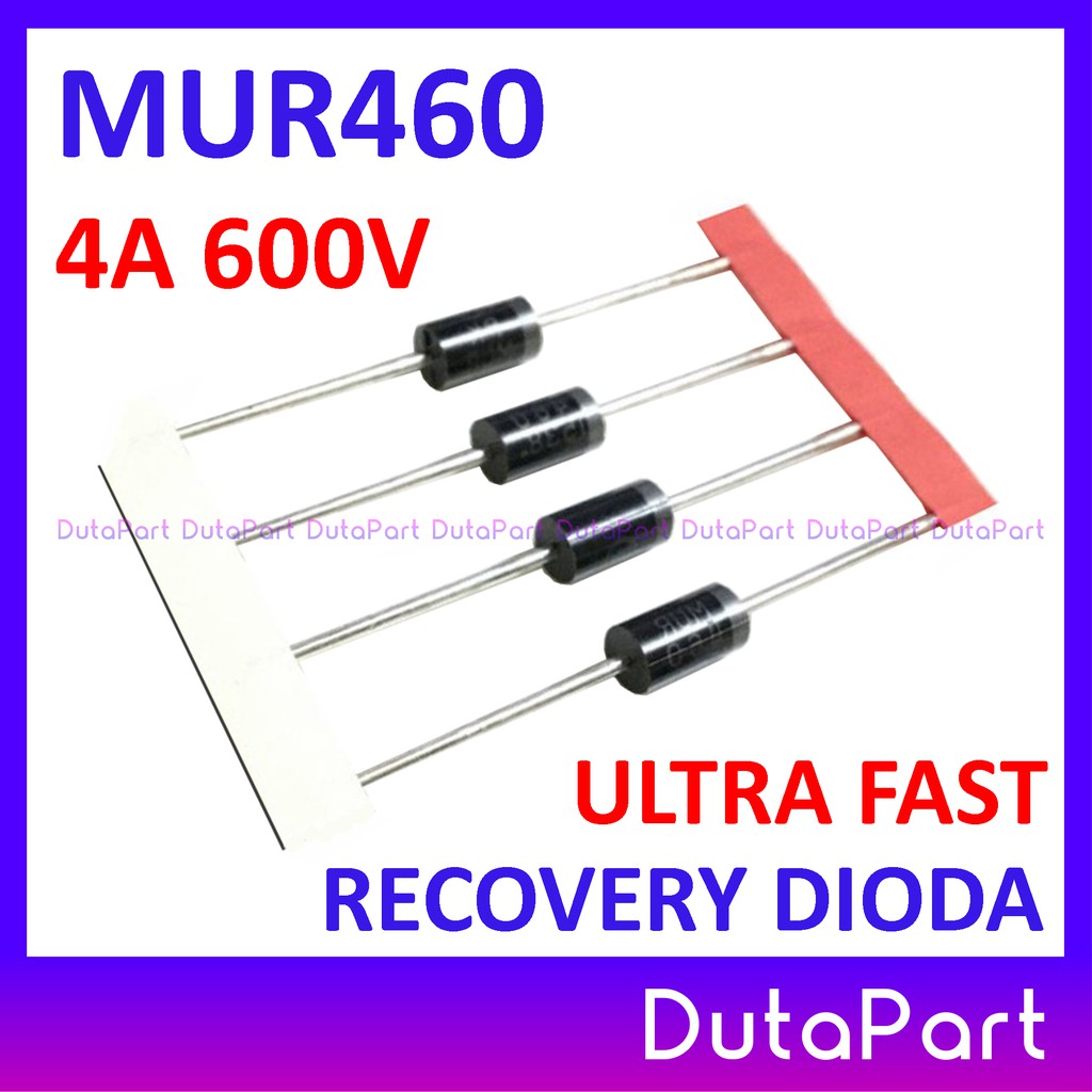 MUR460 MUR 460 4A 600V Ultra Fast Recovery Rectifier Dioda Diode