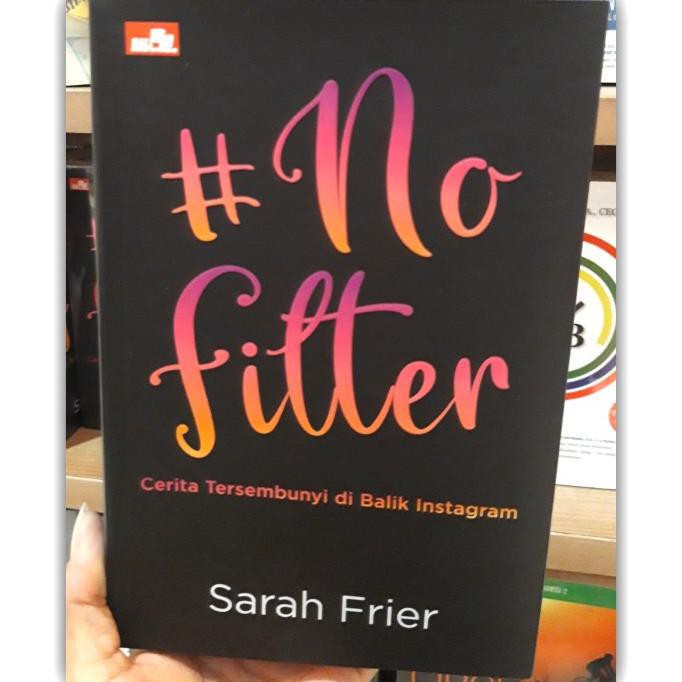 

BUKU # NO FILTER CERITA TERSEMBUNYI DIBALIK INSTAGRAM
