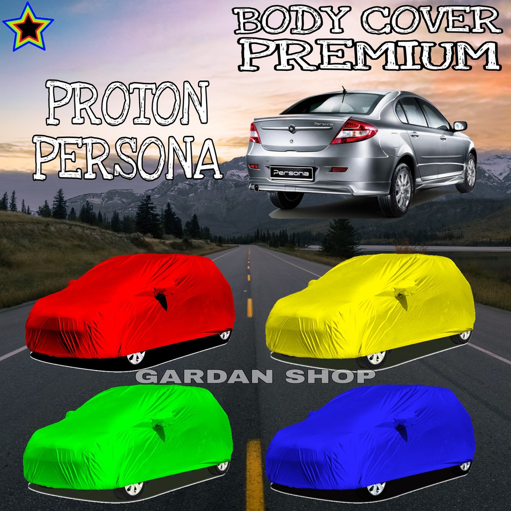 Sarung Mobil PROTON PERSONA Polos WARNA Body Cover Proton PREMIUM