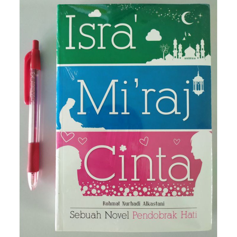 Buku Novel Islami Isra Mikraj Isra’ Mi’raj Cinta Sebuah Novel Pendobrak Hati