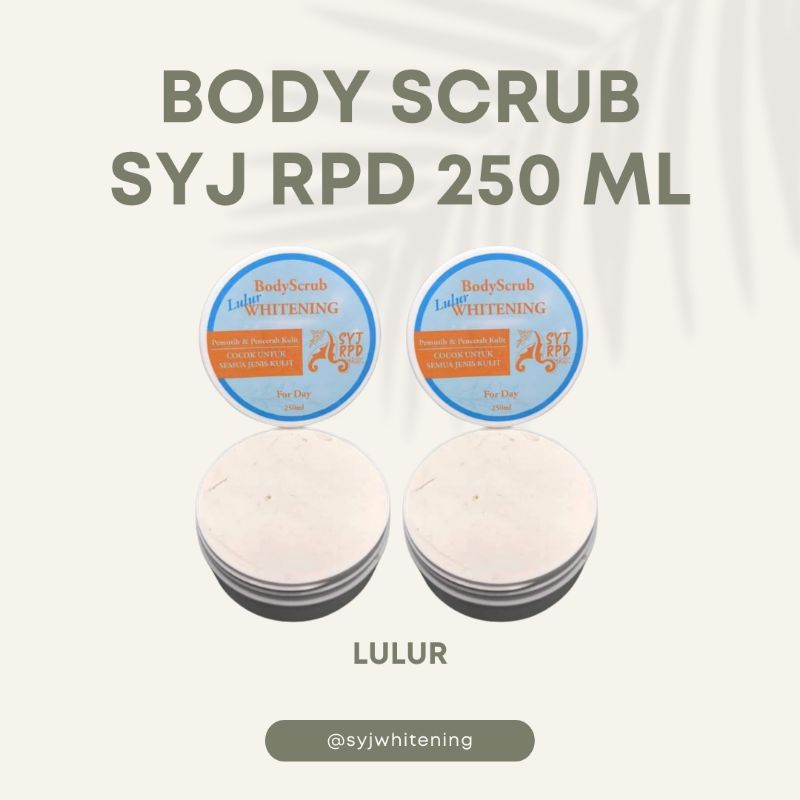 BODY SCRUB LULUR SYJ RPD DOUBLE WHITENING