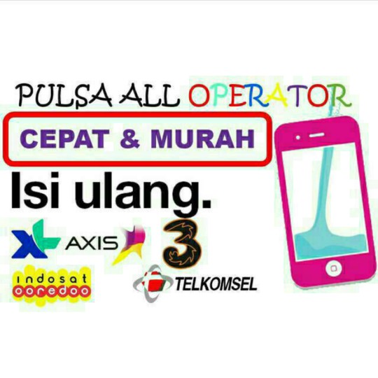 PROMO PULSA ALL OPERATOR AKTF TELKOMSEL as INDOSAT tri 5 10 20 XL 25 axis loop three byu 5000 10000