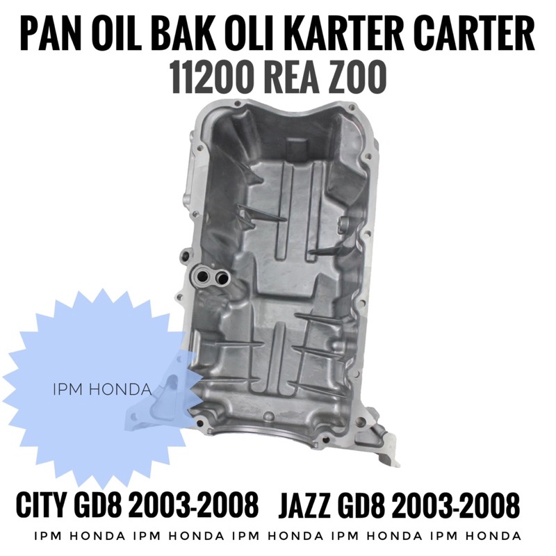 11200 REA Original Pan Oil Assy Bak Karter Carter Oli Honda Jazz GD3 City GD8 2003-2008 Idsi Vtec