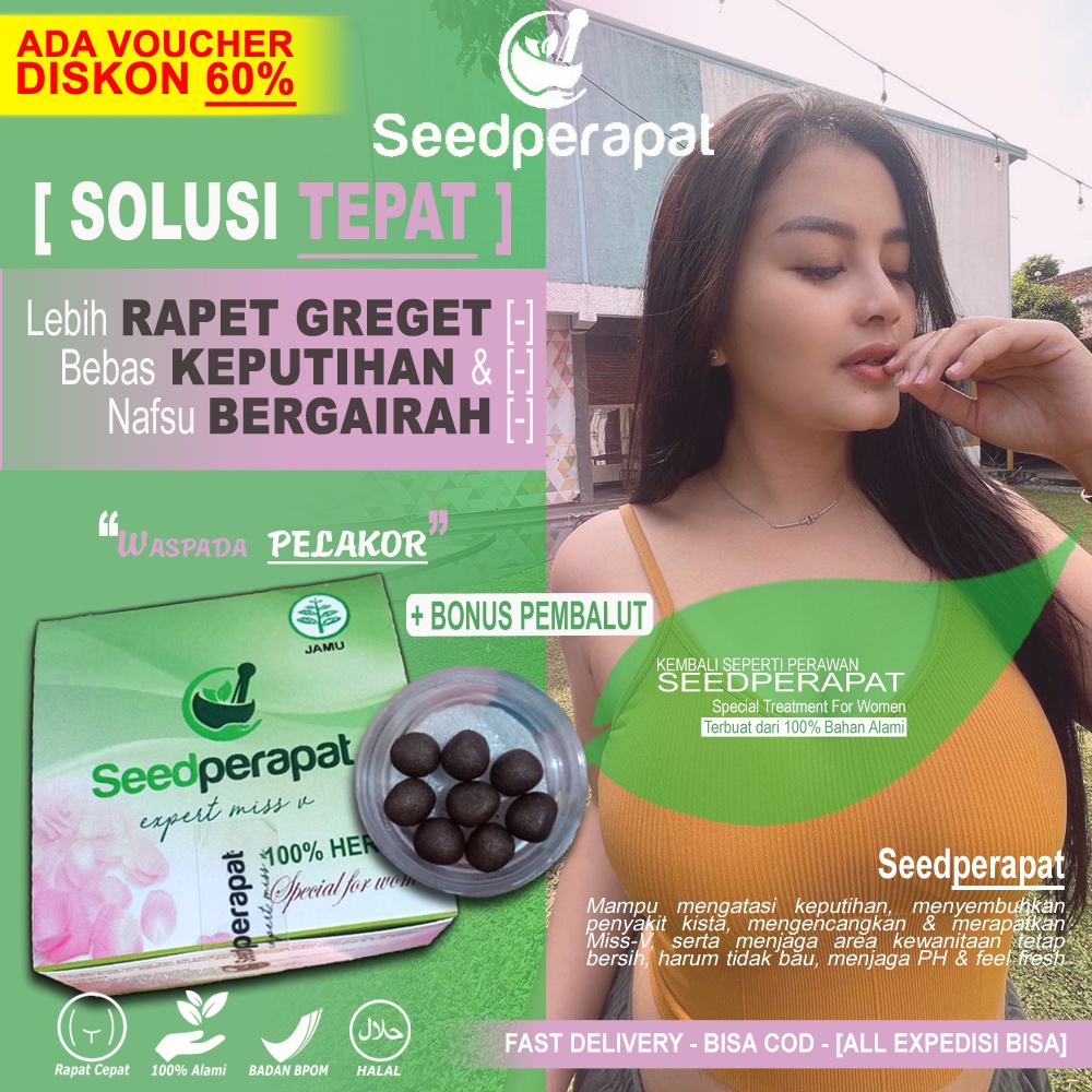 SEED PERAPAT Obat Perapat Miss V Jamu Keputihan Perawatan Kewanitaan Kembali Perawan Memek Cewek