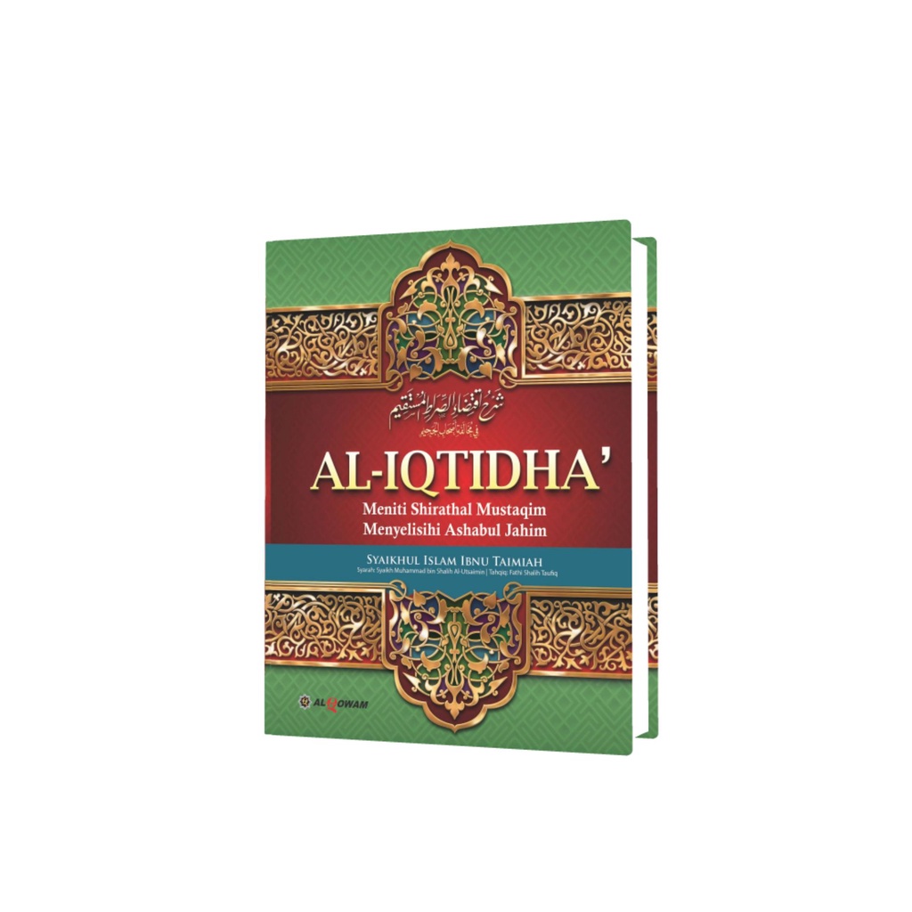 AL-IQTIDHA’ (MENITI SHIRATHAL MUSTAQIM MENYELISIHI ASHABUL JAHIM)
