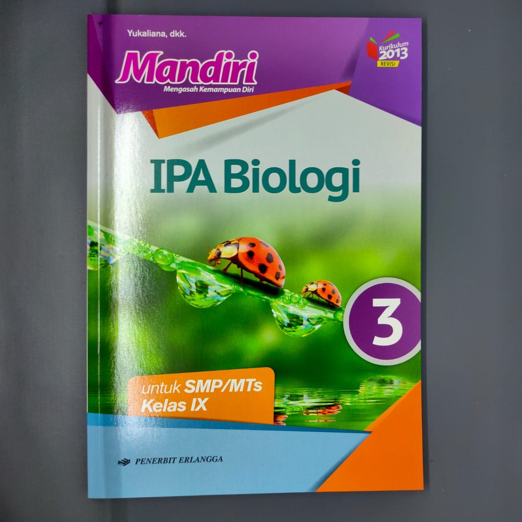 MANDIRI ERLANGGA KELAS 9 : MATEMATIKA, B INGGRIS, B INDONESIA, PKN, AGAMA, IPA, IPS, FISIKA, BIOLOGI-IPA Biologi