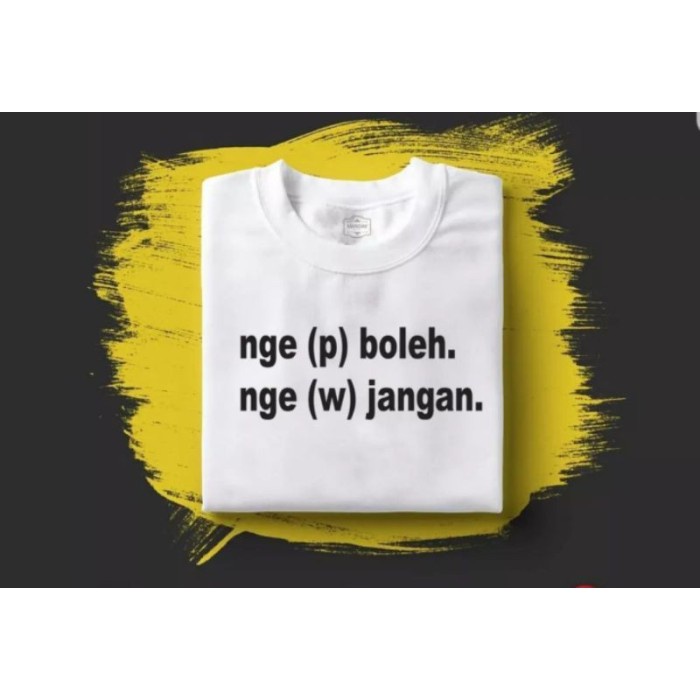 KAOS BAJU  30S DISTRO NGE P BOLEH NGE W JANGAN NGEWE POLOS CUSTOM KAOS PREMIUM