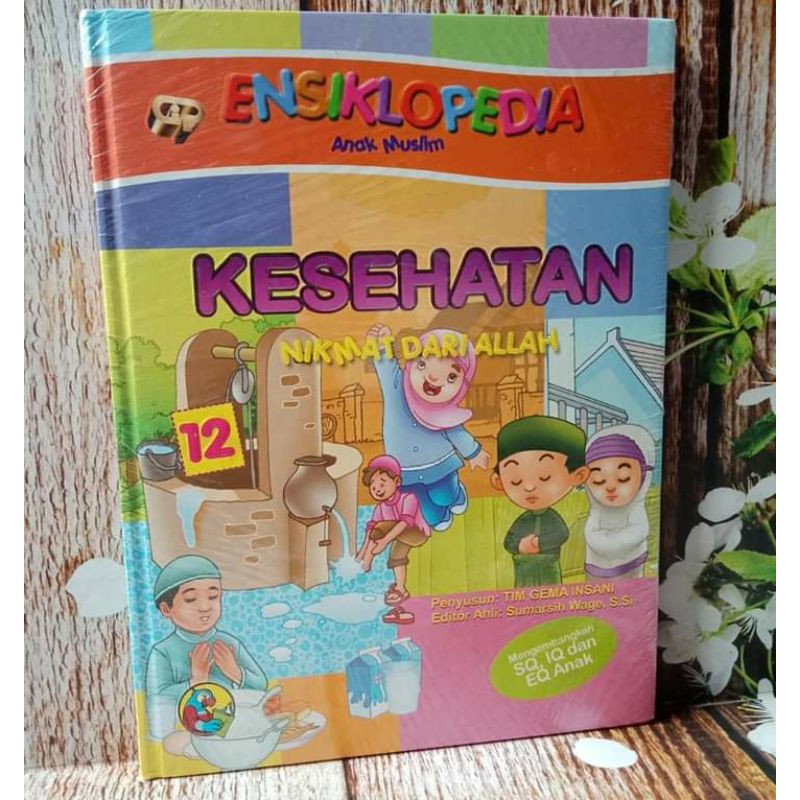 Ensiklopedia Anak Muslim - Kesehatan Nikmat Dari Allah