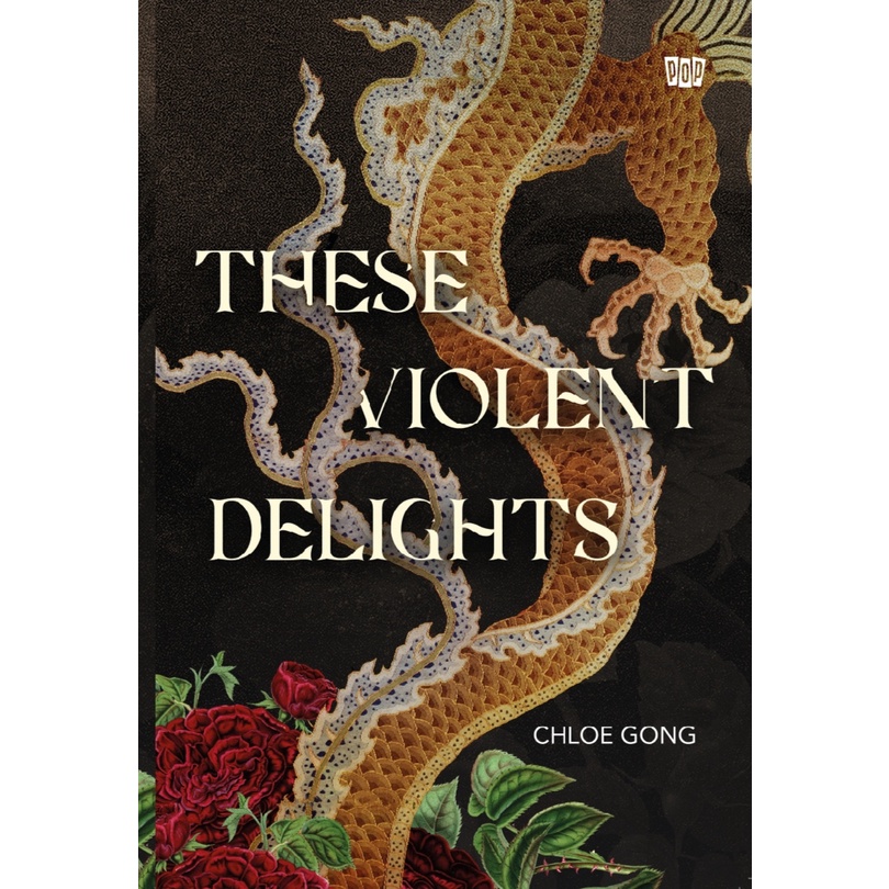THESE VIOLENT DELIGHTS - Chloe Gong