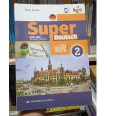 

BUKU SUPER DEUTSCH BUKU AJAR BAHASA JERMAN UNTUK SMA KELAS XI BEKAS