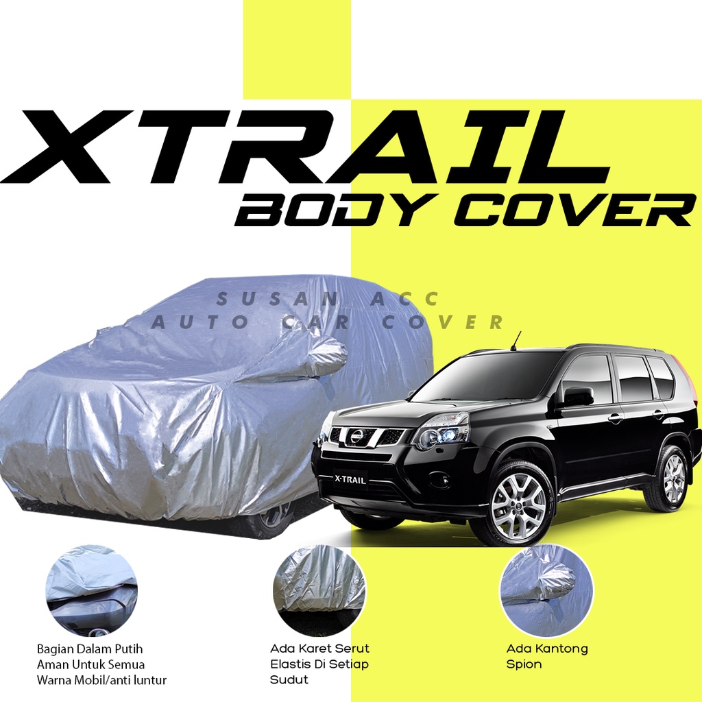 Body Cover Mobil xtrail sarung mobil xtrail/xtrail t30/xtrail t31/terrano/terrano xtrail/panther/innova/avanza/nissan xtrail/x-trail/xtrail lama/nissan terano/terrano/nissan almera/sedan almera/almera/innova lama/kijang innova/panther/kijang long/mobilio