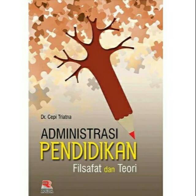Administrasi pendidikan filsafat dan teori. Buku ori