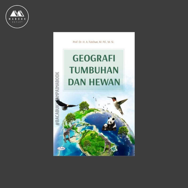 [ORI] Buku Geografi Tumbuhan dan Hewan — Ach. Fatchan