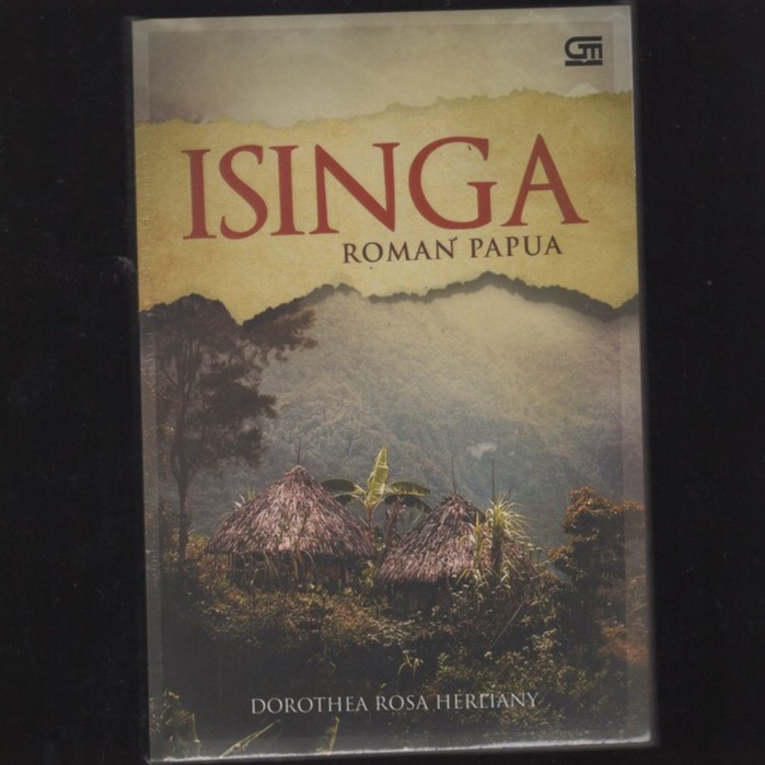 BUKU ISINGA ROMAN PAPUA, Dorothea Rosa Herliany