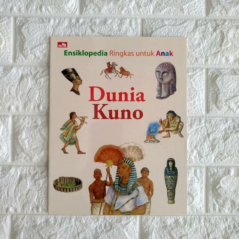 Ensiklopedia Ringkas untuk Anak : Dunia Kuno.