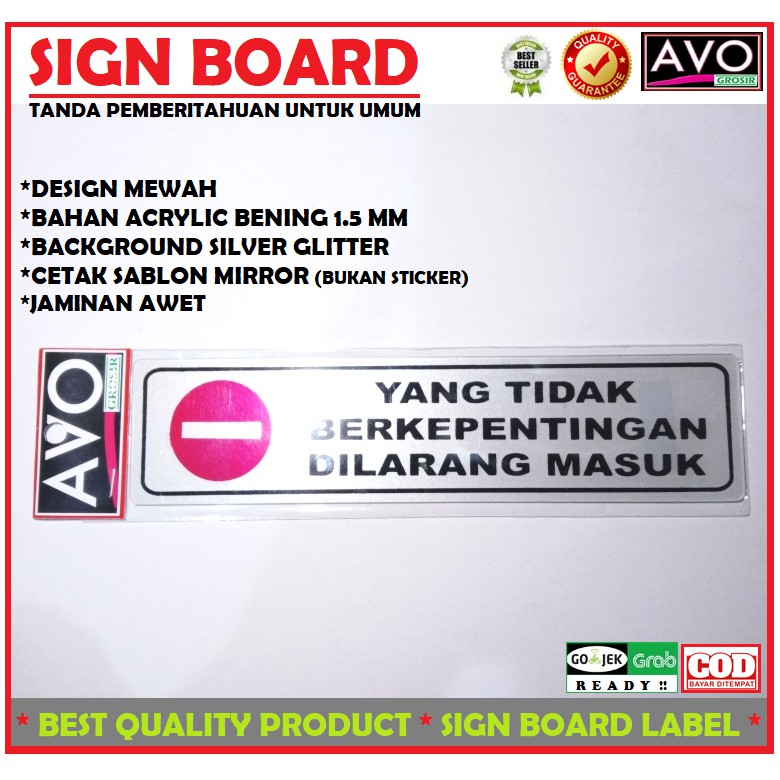 

sign label YANG TIDAK BERKEPENTINGAN DI LARANG MASUK acrylic sign board