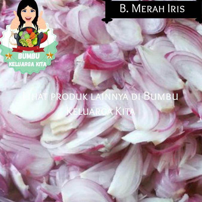 

Bawang merah iris 1kg