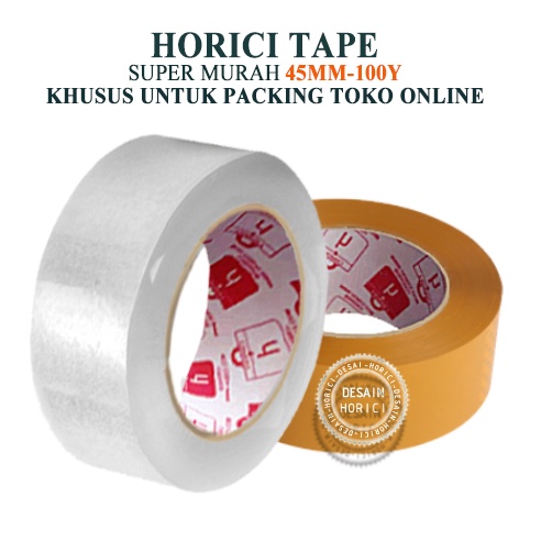 HORICI TAPE 45mmx100Y KHUSUS UNTUK PACKING TOKO ONLINE MURAH / FULL PANJANG LAKBAN BENING DAN COKLAT ISOLASI