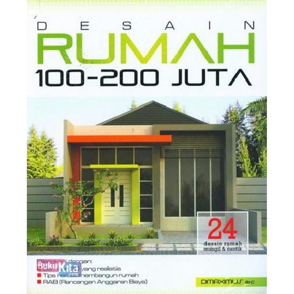Desain Rumah 100 200 Juta By DMAXIMUR Arc