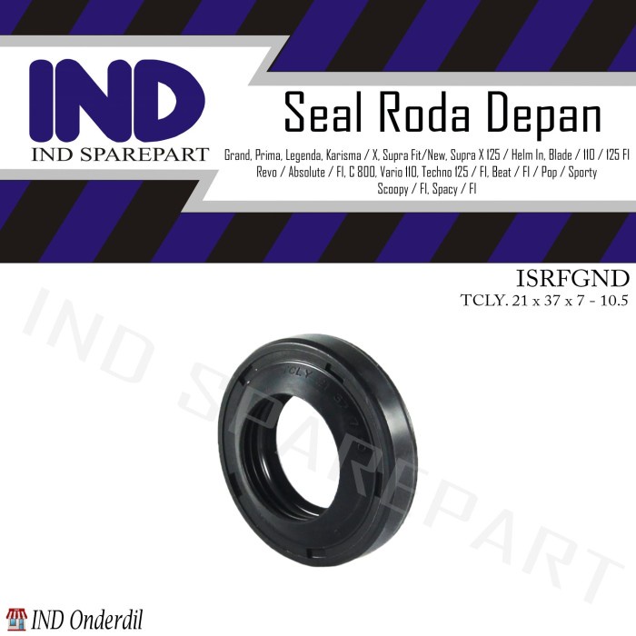 IND Onderdil Seal-Sil As-Laher-Laker Roda Depan Spacy-FI-F1/Kirana/Impressa-Impresa