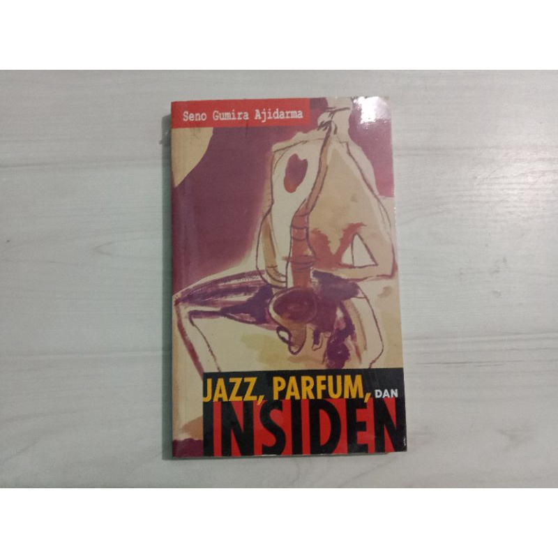 Jazz Parfum Insiden karya Seno Gumira Ajidarma