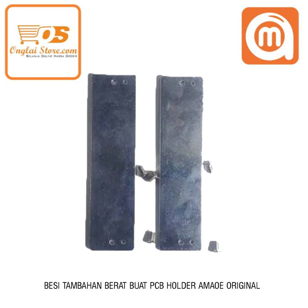 BESI TAMBAHAN BERAT BUAT PCB HOLDER AMAOE ORIGINAL
