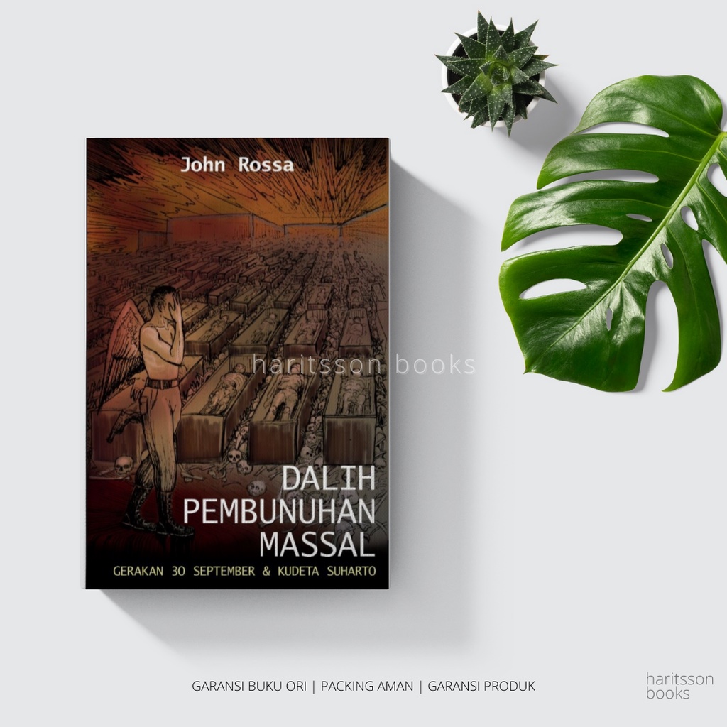 Buku Sejarah Dalih Pembunuhan Massal Gerakan G30S & Kudeta Suharto