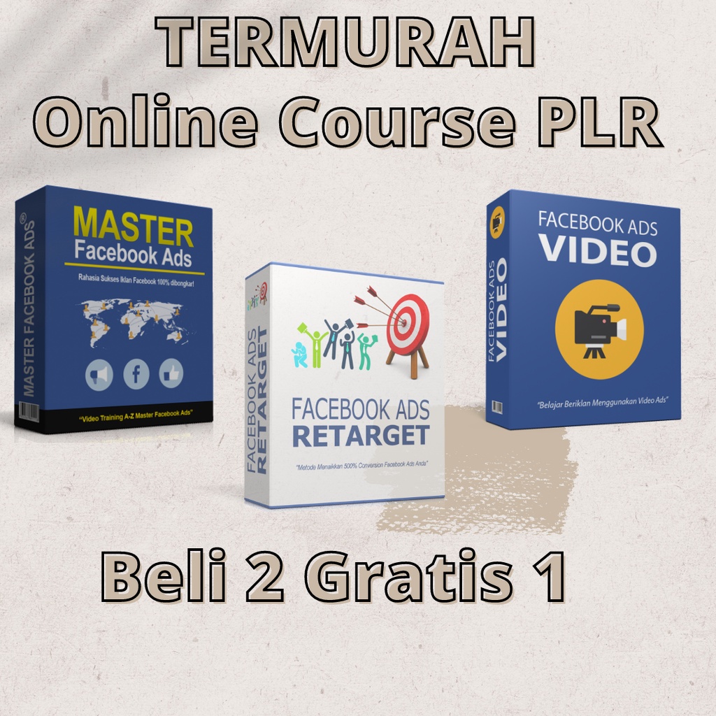 Termurah Course Master FB Ads, Retargeting FB Ads, dan FB Ads Video - Online Course PLR
