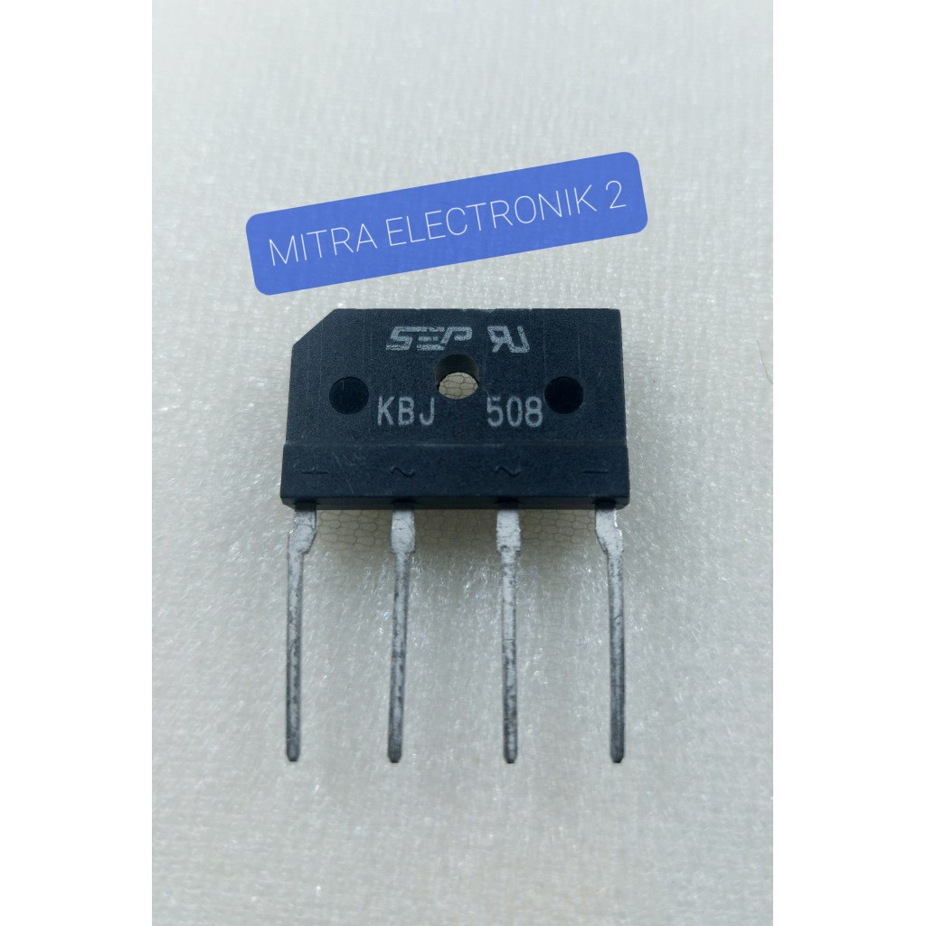 DIODA BRIDGE 5A DIODA SISIR 5A DIODE KBJ 508 DIODA DIODA 4 PIN BENTUK SISIR