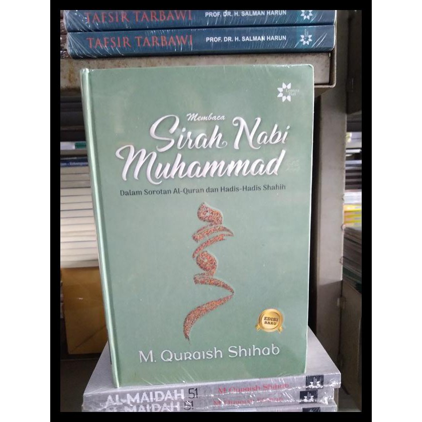 Buku Religi/Buku Spiritual Membaca Sirah Nabi Muhammad Saw - M Quraish Shihab