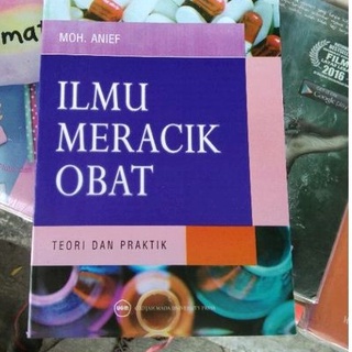 Jual Ilmu Meracik Obat Teori Dan Praktek Moch Anief | Shopee Indonesia