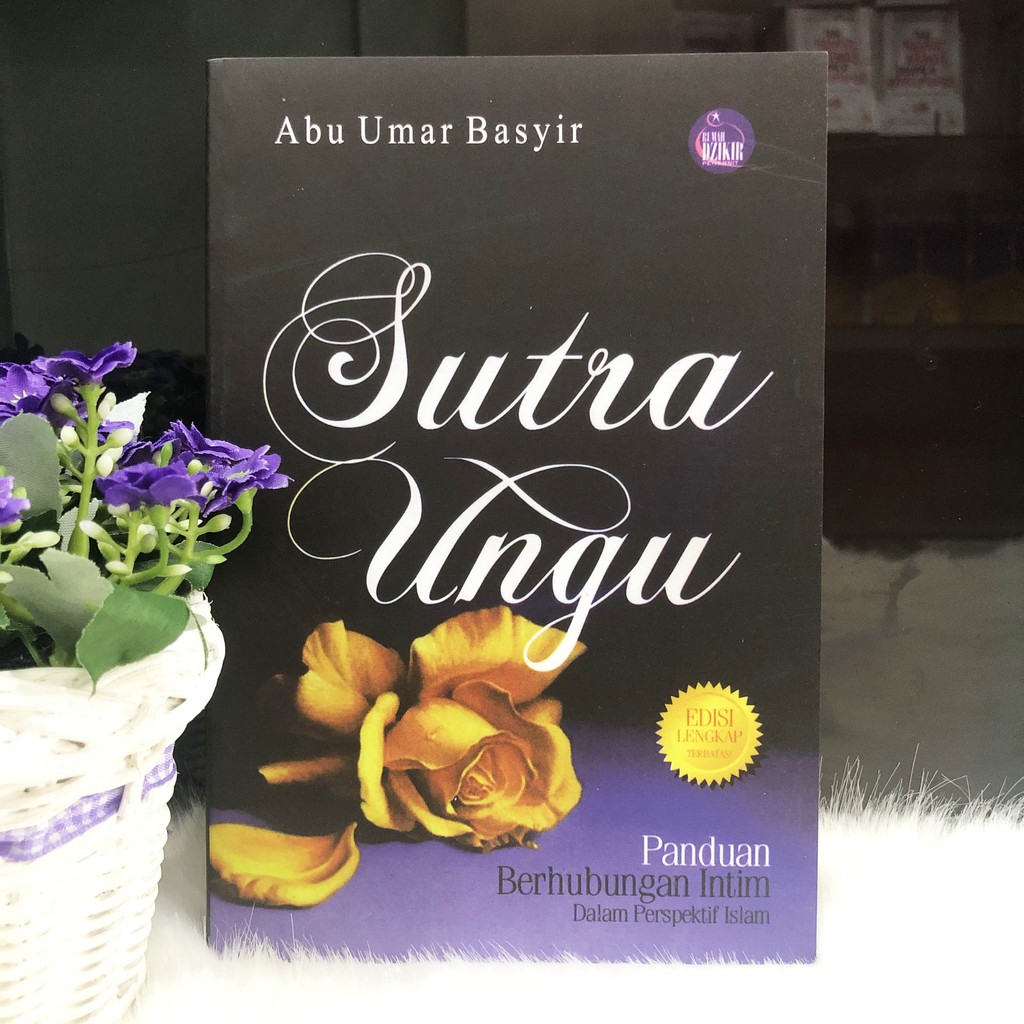 Sutra Ungu (Panduan Berhubungan Intim dalam Perspektif Islam) - Abu Umar Basyir