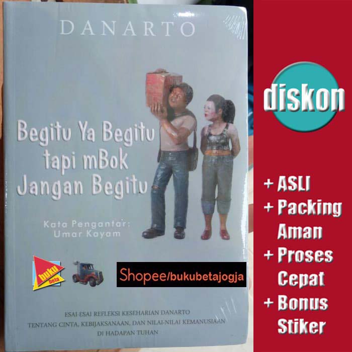 Begitu Ya Begitu Tapi Mbok Jangan Begitu - Danarto