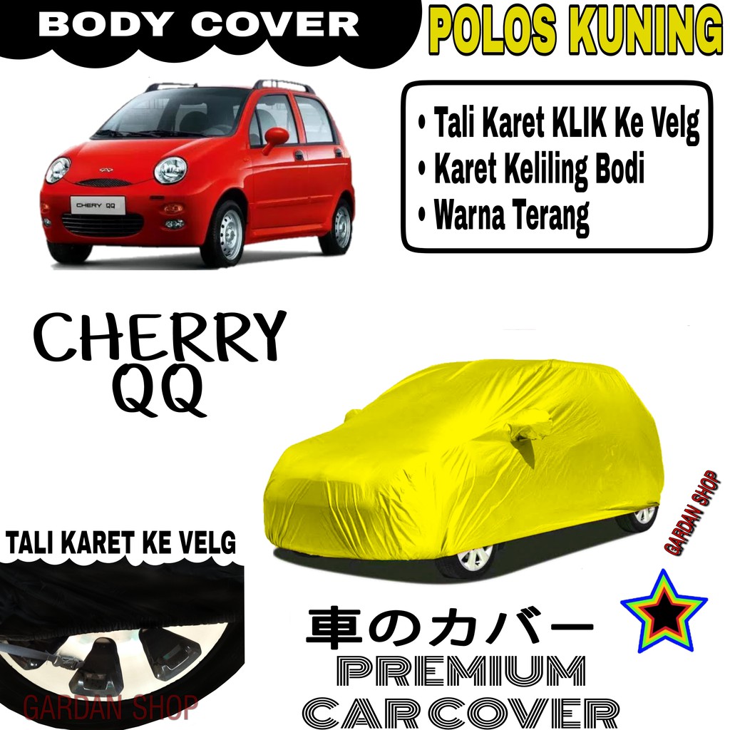 Sarung Mobil CHERRY QQ Polos KUNING Body Cover Penutup Body Cherry PREMIUM Kuning