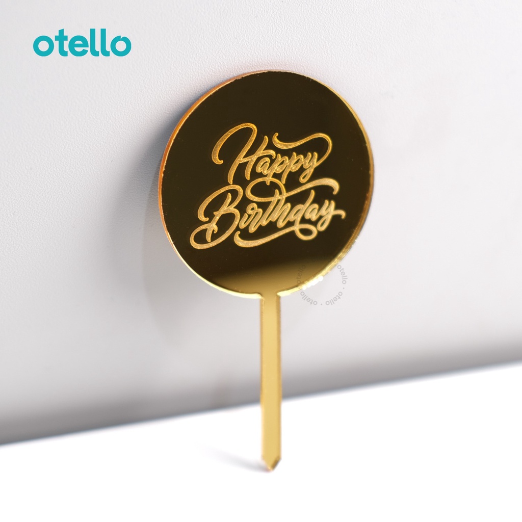 Otello Cake Topper Happy Birthday Mini Hiasan Kue Ulang Tahun Caketopper Acrylic Akrilik Hbd Bday