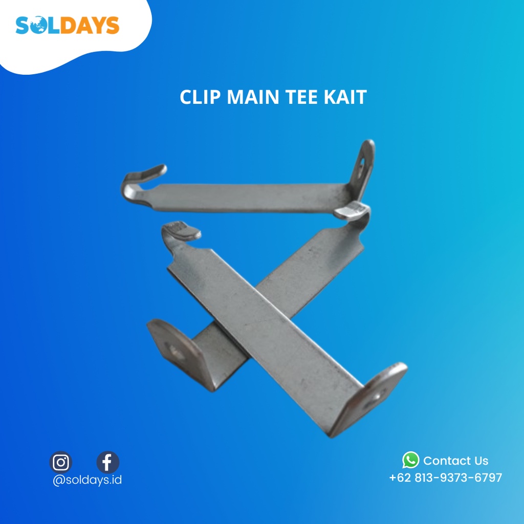 SOLDAYS Main Tee Clip / Main Tee Ceiling / Rangka Plafon