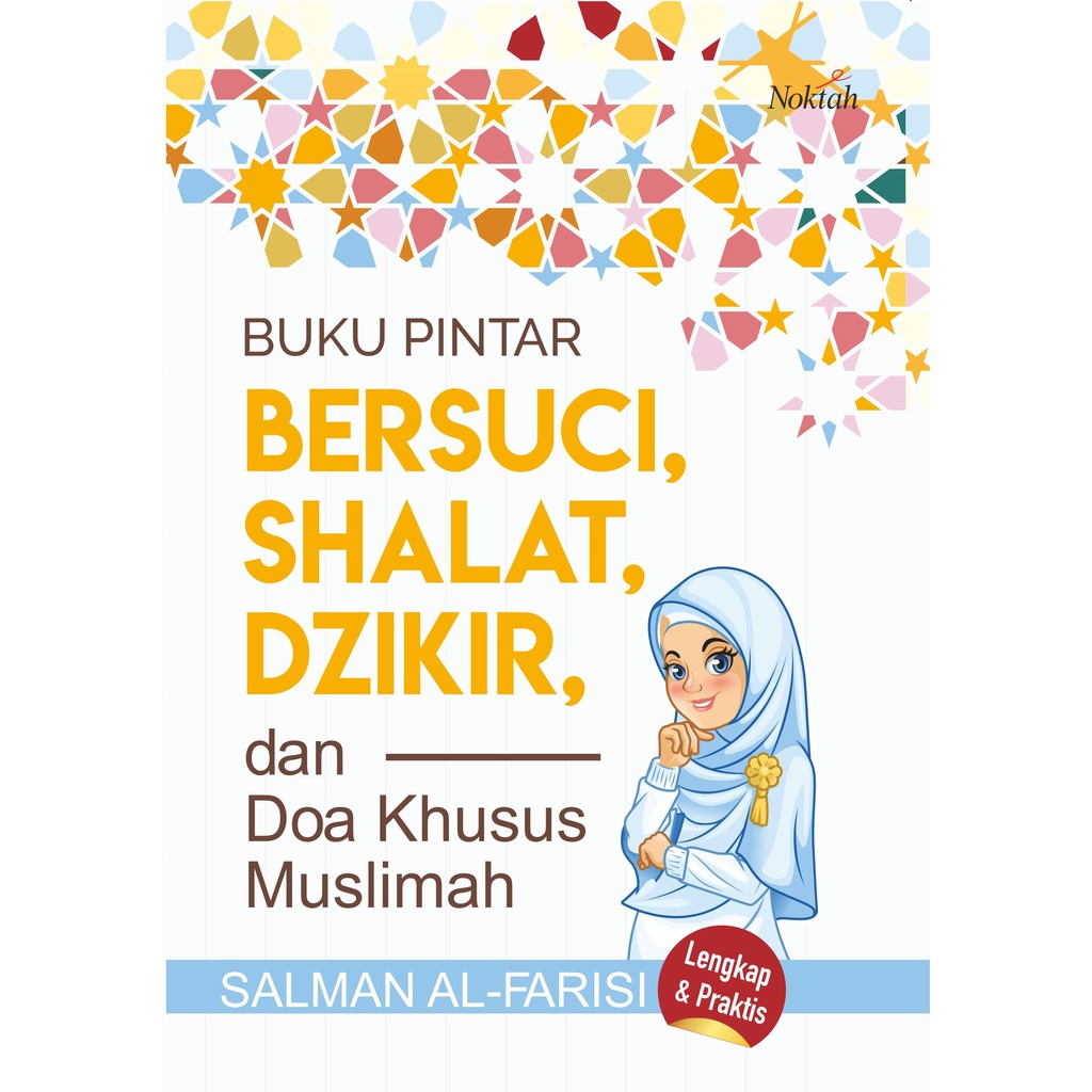 

Buku Buku Pintar Bersuci Shalat Dzikir dan Doa Khusus Muslimah