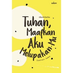 

TUHAN, MAAFKAN AKU MELUPAKAN-MU - HC