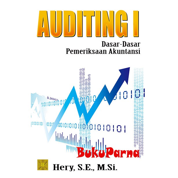 Buku Auditing 1: Dasar-dasar Pemeriksaan Akuntansi