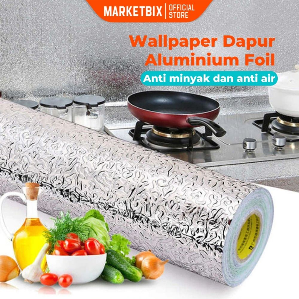 MARKETBIX Wallpaper Dapur Aluminium Foil Anti Minyak Anti Air Waterproof 100X60cm Stiker Dinding Dapur