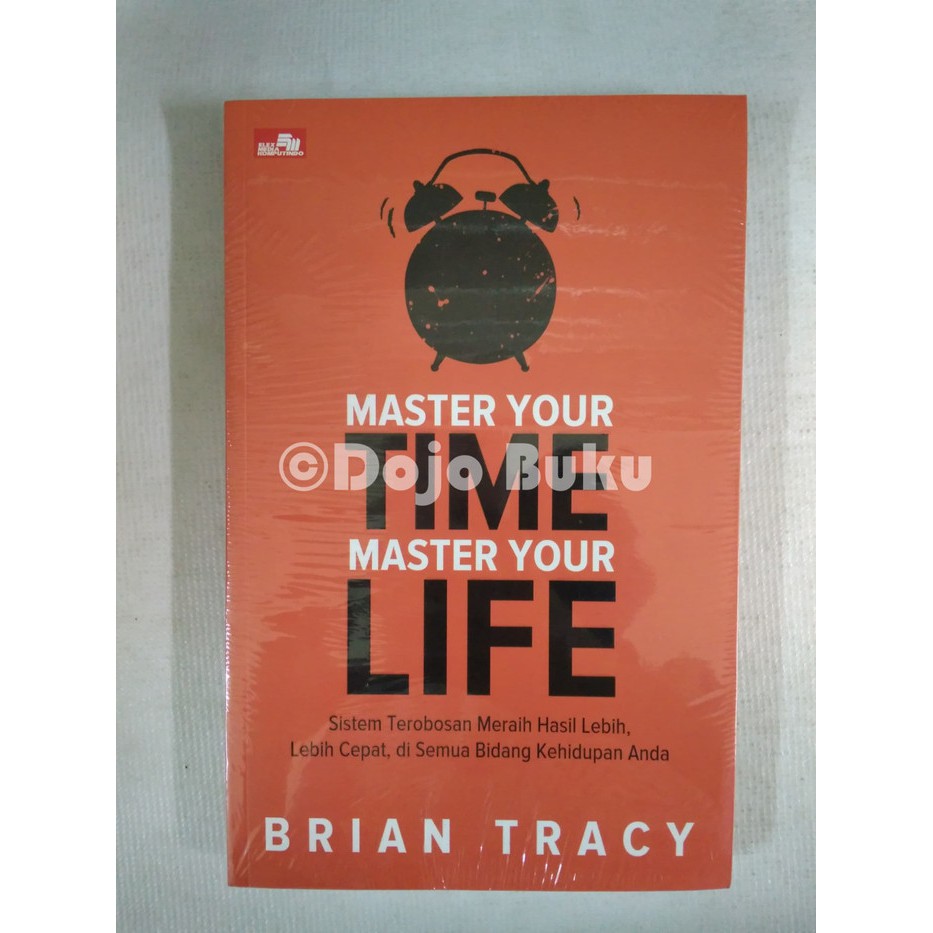 Master Your Time, Master Your Life by Brian Tracy