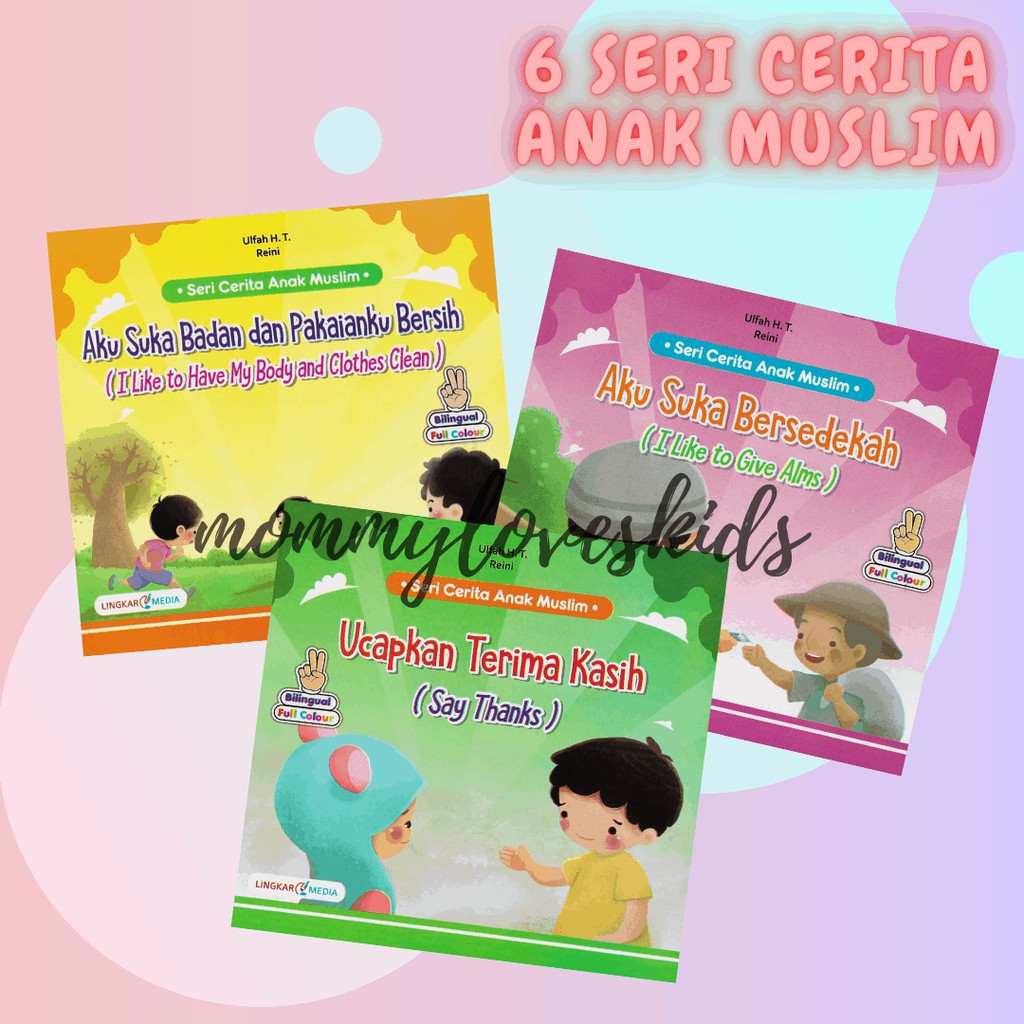 Buku Seri Dongeng Cerita Anak Muslim Bersedekah Berterima Kasih Cinta Kebersihan dll 2 Bahasa