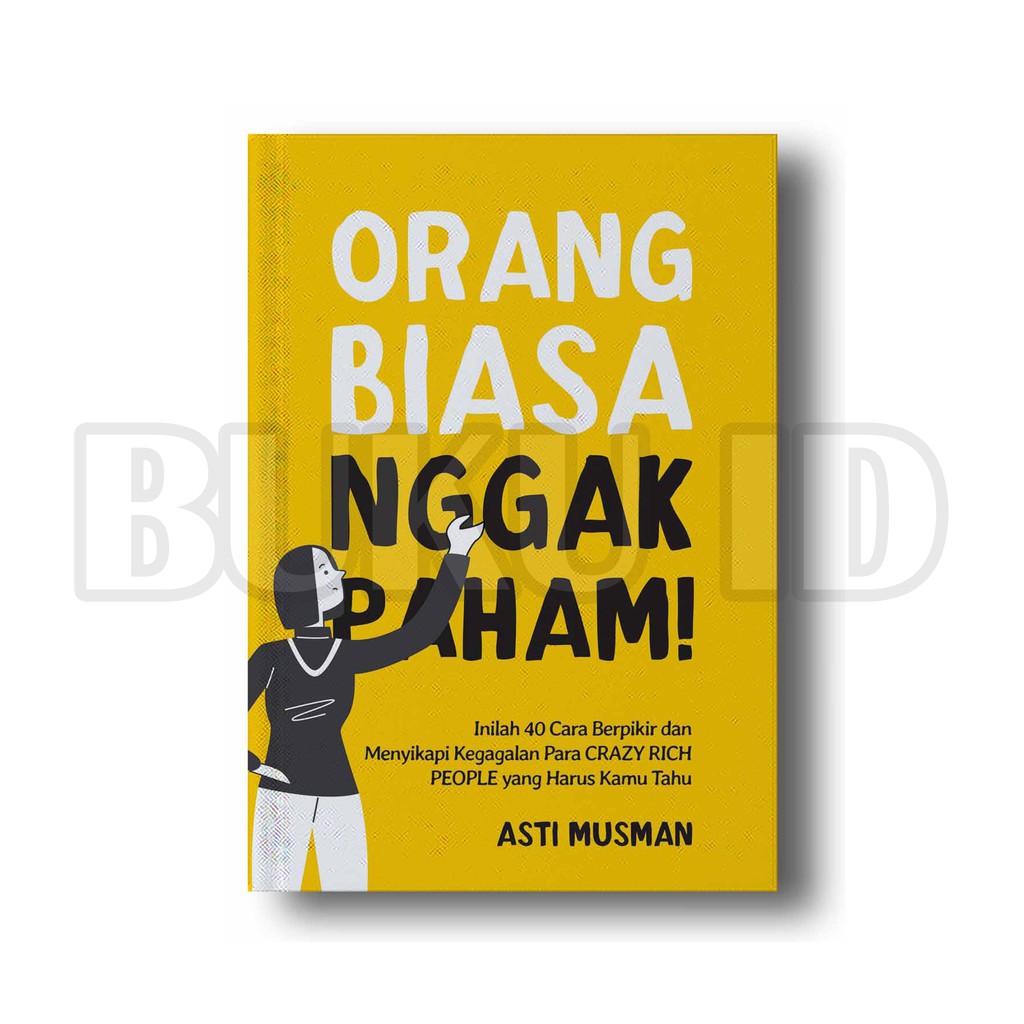 Buku Orang Biasa Nggak Paham: Inilah 40 Cara Berpikir