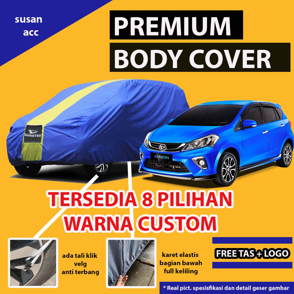 Body Cover Mobil PREMIUM SIRION / Sarung Cover Mobil Sirion / Selimut Mantel Mobil Sirion / Mantol