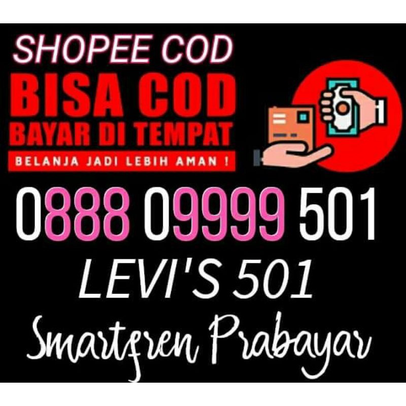NOMOR CANTIK KARTU PERDANA SMARTFREN TRIPLE KWARTET 0888 09999 LEVI'S 501 4G LTE